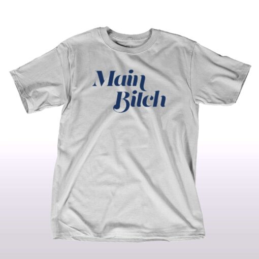 Main Bitch T-shirt