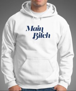 Main Bitch T shirt 3