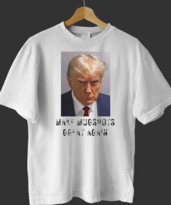 Make Mugshots Great Again Tee Shirt Trump Political Shirt Trump Mugshot