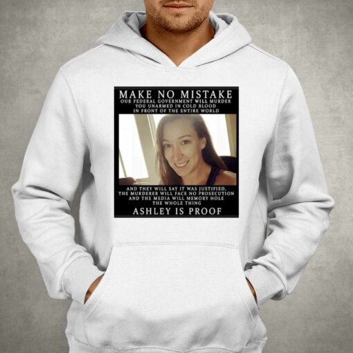 Make No Mistake Ashley Is Proof T-shirt