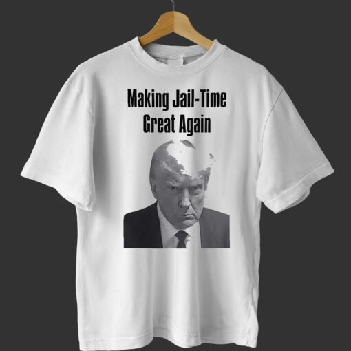 Making Jail-time Great Again Trump Mugshot T-shirt