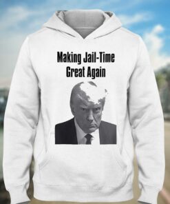 Making Jail time Great Again Trump Mugshot T shirt 3