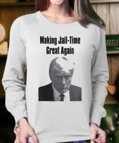 Making Jail time Great Again Trump Mugshot T shirt 4