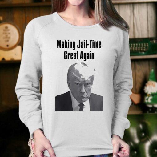 Making Jail-time Great Again Trump Mugshot T-shirt