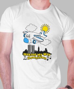 Making My Way Downtown Shirt