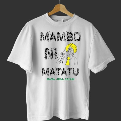 Mambo Ni Matatu Hama Jela Safiri Shirt