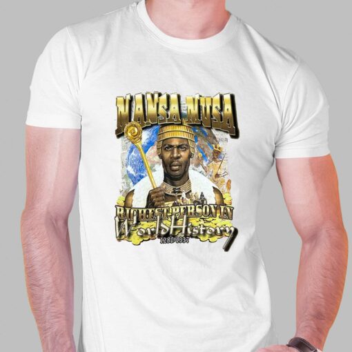 Mansa Musa Richest Person Ever Shirt