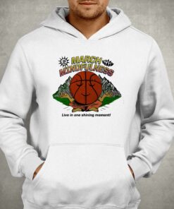 March Mindfulness Live In One Shining Moment T shirt 3