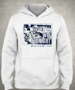 Mark Messier Well Win Tonight T shirt 3