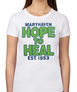 Maryhaven Hope To Heal Est 1953 Shirt