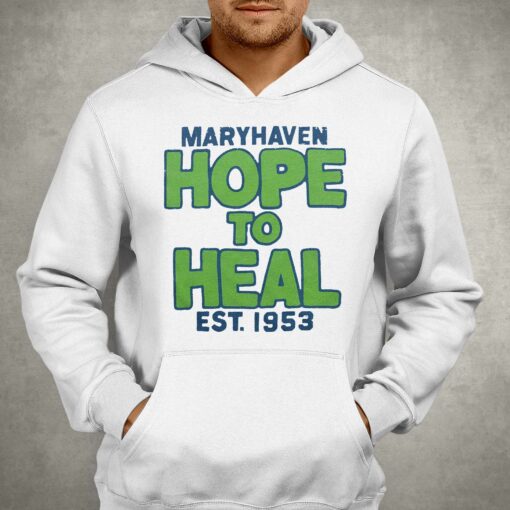 Maryhaven Hope To Heal Est 1953 Shirt