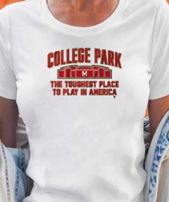 Maryland Basketball The Toughest Place To Play In America T-shirt
