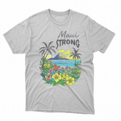 Maui Strong Shirt Fundraiser Helping Wildfires On Maui