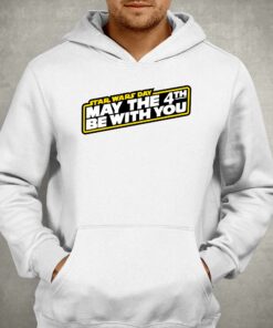 May The 4th Be With You T shirt 3