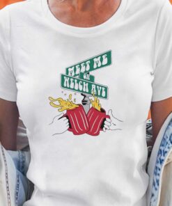 Meet Me On Welch Shirt Meet Me On Welch Shirt