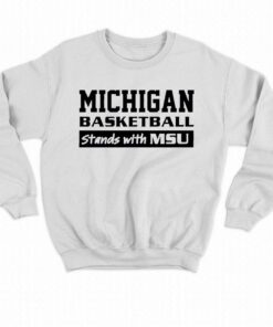Michigan Basketball Stands With Msu Shirt 4