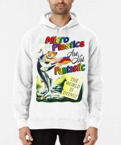 Microplastics Are Not Fantastic The World Is Dring T shirt 3