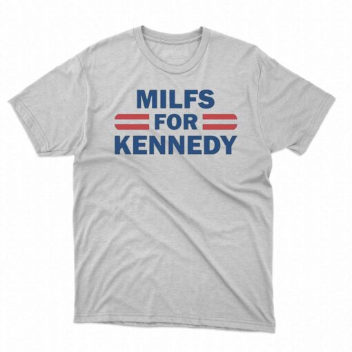 Milfs For Kennedy Shirt