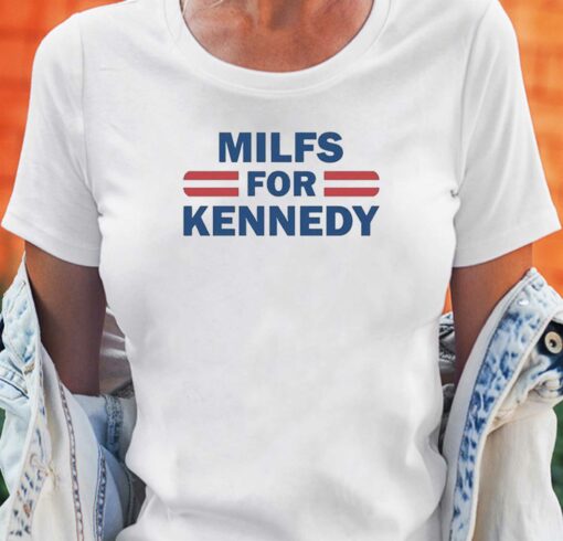 Milfs For Kennedy Shirt