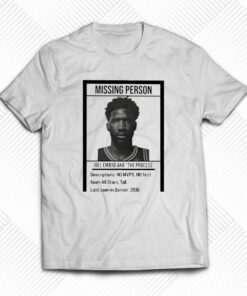 Missing Person Joel Embiid Aka The Process Shirt Missing Person Joel Embiid Aka The Process Shirt