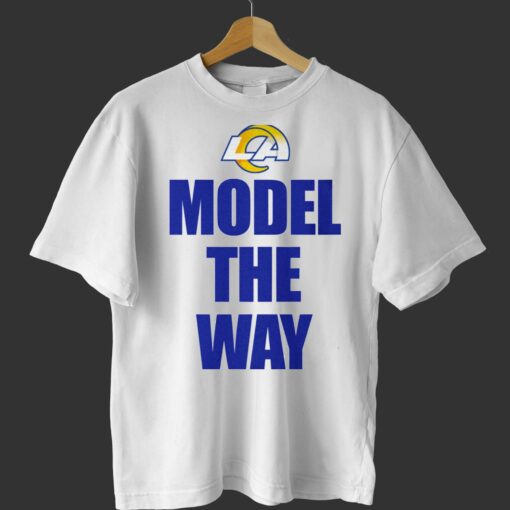 Model The Way Shirt Los Angeles Rams Fans