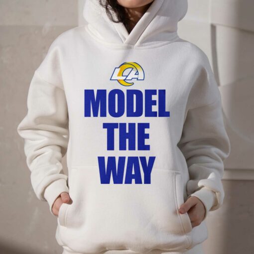 Model The Way Shirt Los Angeles Rams Fans