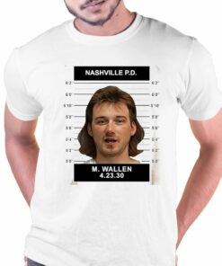 Morgan Wallen Mugshot Shirt Sweatshirt Hoodie Morgan Wallen Mug Shot Morgan Wallen Mugshot Shirt Sweatshirt Hoodie Morgan Wallen Mug Shot