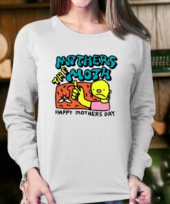 Mothers The Moth Happy Mothers Day T shirt 4