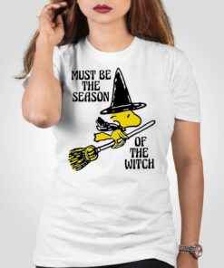 Must Be The Season Of The Witch Shirt
