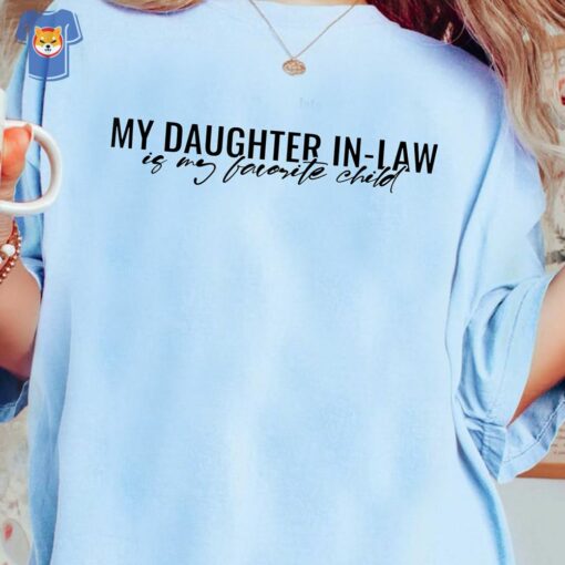 My Daughter In-law Shirt Is My Favorite Child Sweatshirt