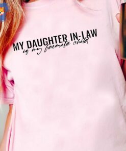 My Daughter In law Shirt Is My Favorite Child Sweatshirt 3