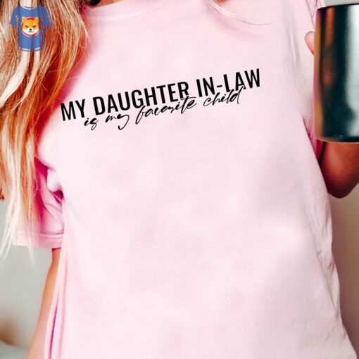 My Daughter In-law Shirt Is My Favorite Child Sweatshirt