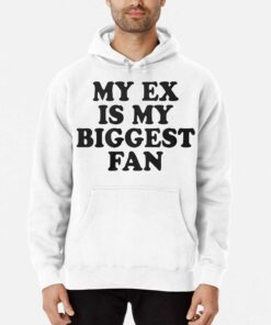 My Ex Is My Biggest Fan Shirt 3