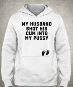 My Husband Shot His Cum Into My Pussy Shirt 3