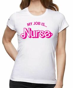 My Job Is Nurse Shirt