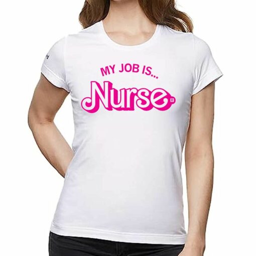 My Job Is Nurse Shirt