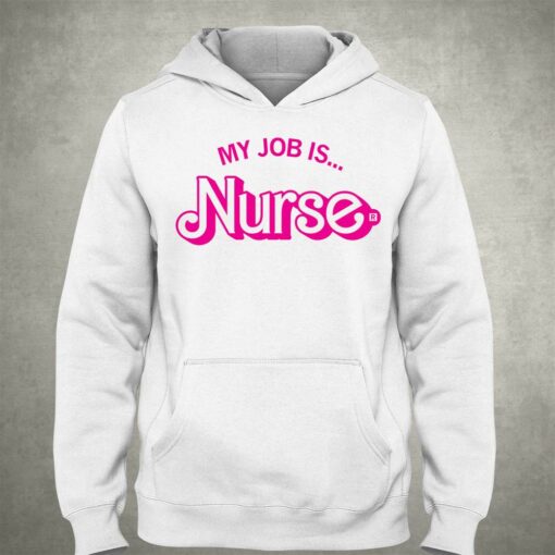 My Job Is Nurse Shirt