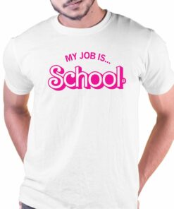 My Job Is School Shirt
