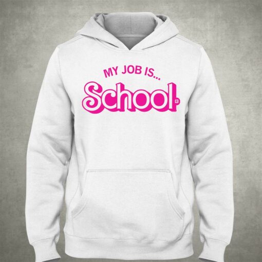 My Job Is School Shirt