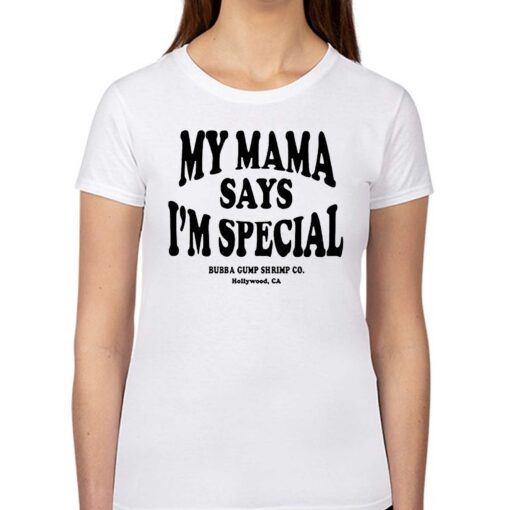 My Mama Says Im Special Shirt