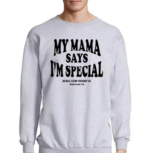 My Mama Says Im Special Shirt