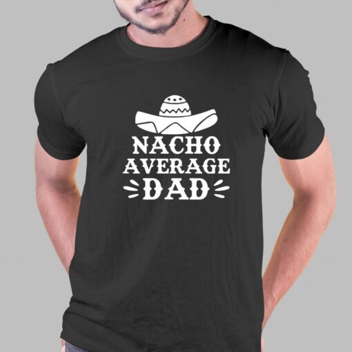 Nacho Average Dad Vinatge Shirt