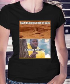 Nasa Discovers Door On Mars Jehovah’s Witnesses Shirt