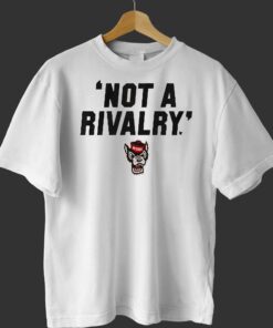 Nc State Not A Rivalry T-shirt Nc State Not A Rivalry T-shirt