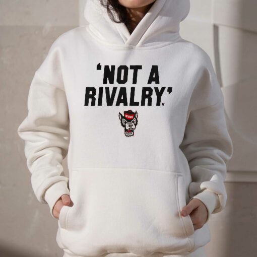 Nc State Not A Rivalry T-shirt