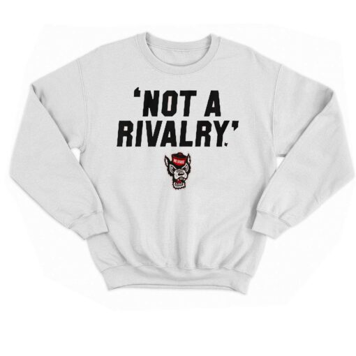 Nc State Not A Rivalry T-shirt