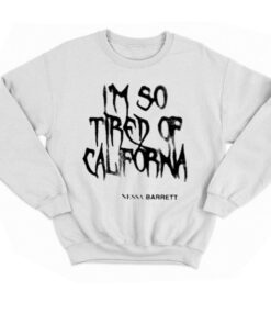 Nessa Barrett Merch Im So Tired Of California T shirt 4