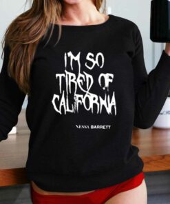 Nessa Barrett Mesh I’m So Tired Of California Shirt
