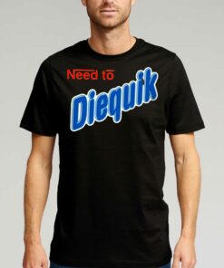 Nestle Nesquik Need To Diequik T-shirt Nestle Nesquik Need To Diequik T-shirt