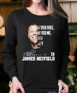 Never Free Never Me So I Dub Thee Unforgiven James Hetfield T-shirt 3 Never Free Never Me So I Dub Thee Unforgiven James Hetfield T shirt 4 1